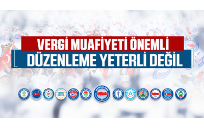 Vergi Muafiyeti Önemli Fakat Düzenleme Yeterli Değil
