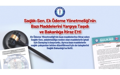 Sağlık-Sen, Ek Ödeme Yönetmeliği’nin Bazı Maddelerini Yargıya Taşıdı ve Bakanlığa İtiraz Etti