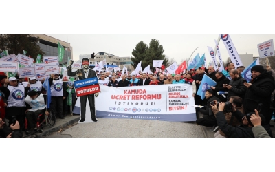 "Talebimiz Net: Ücrette Denge, Gelirde Adalet ve Kamuda Huzur"