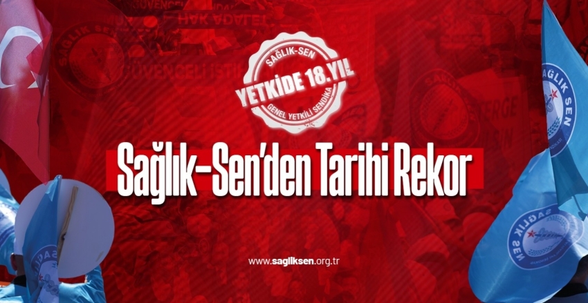 Sağlık-Sen’den Tarihi Rekor