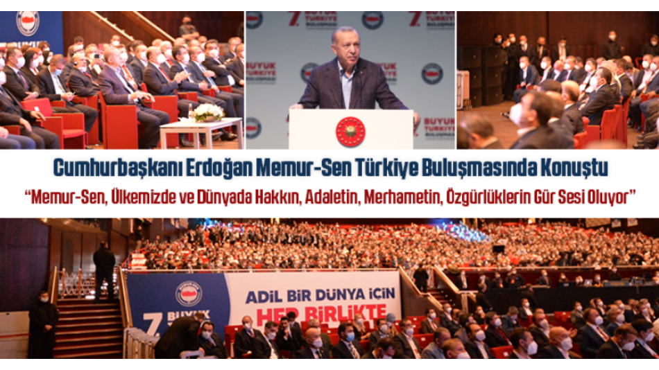 Cumhurbaşkanı Erdoğan Memur-Sen Türkiye Buluşmasında Konuştu