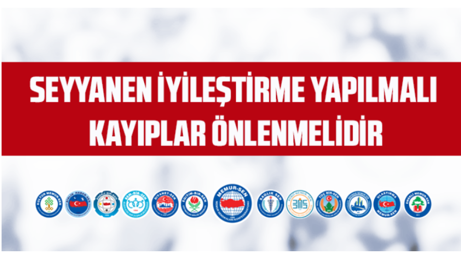 Seyyanen İyileştirme Yapılmalı, Kayıplar Önlenmelidir